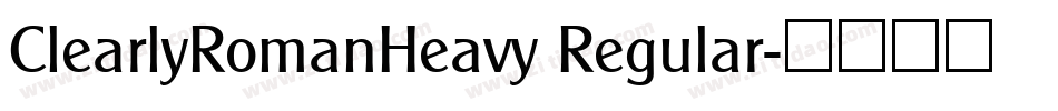 ClearlyRomanHeavy Regular字体转换